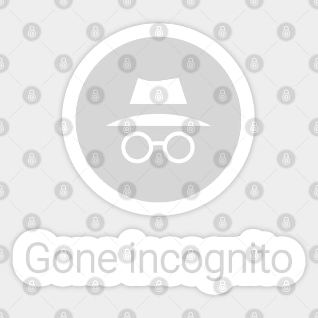 Gone Incognito 1 Sticker by teeleoshirts